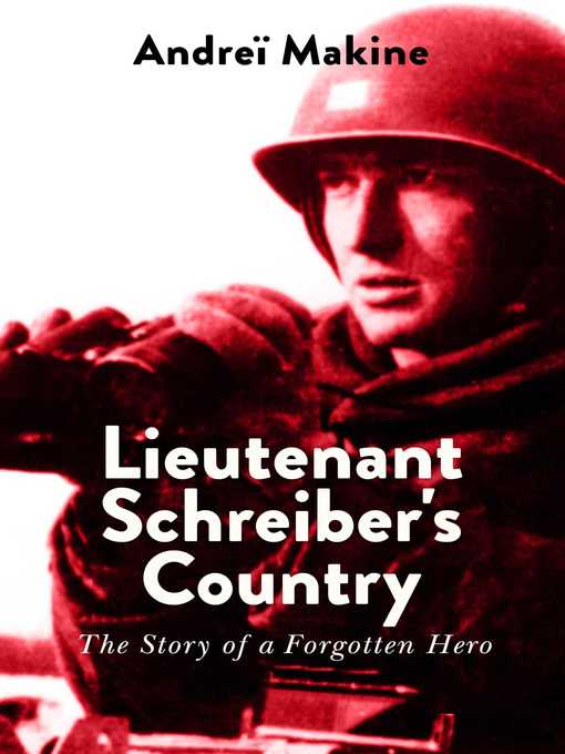 Cover image for Lieutenant Schreiber's Country: the Story of a Forgotten Hero